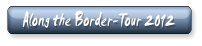 Along the Border-Tour 2012